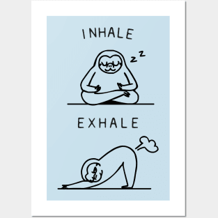 Inhale Exhale Sloth Posters and Art